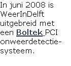 In juni 2008 is          WeerInDelft uitgebreid met                            een Boltek PCI onweerdetectie- systeem.